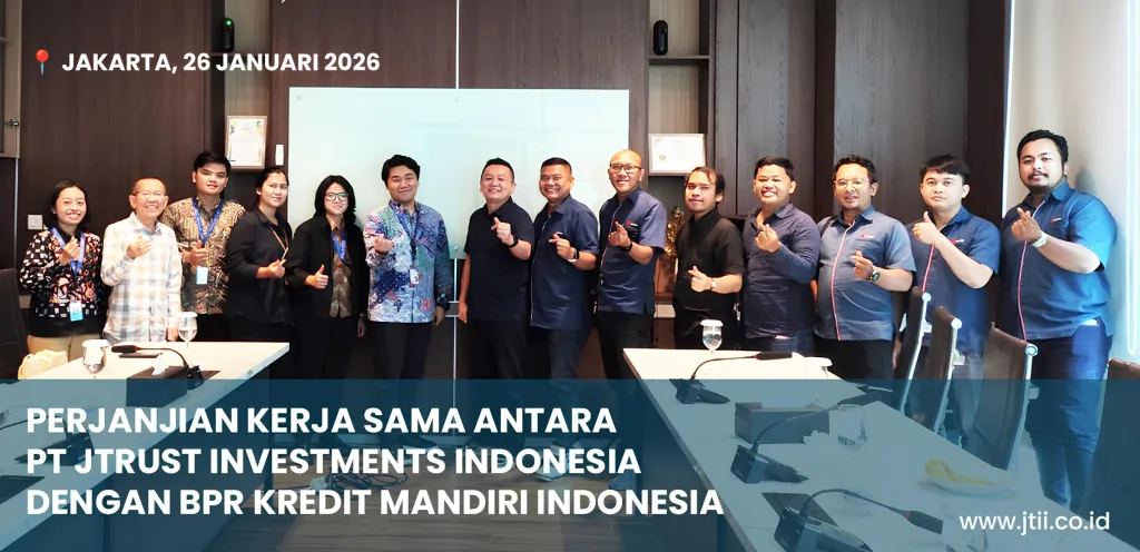 J Trust Investments Indonesia dan BPR Kredit Mandiri Indonesia Tandatangani Perjanjian Akuisisi Portofolio Batch 1